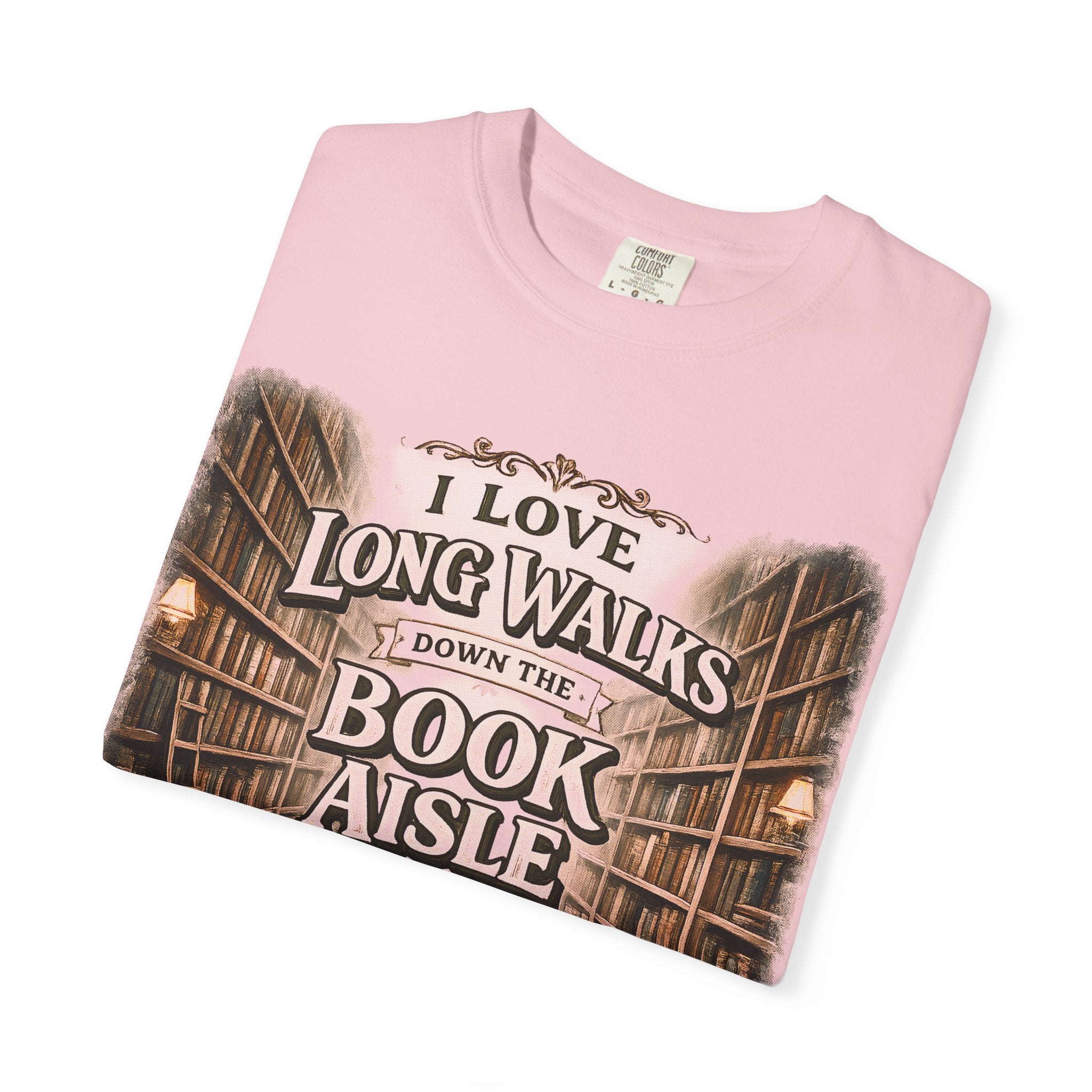 T-Shirt — "I Love Long Walks Down the Book Aisle" Literary Graphic Tee