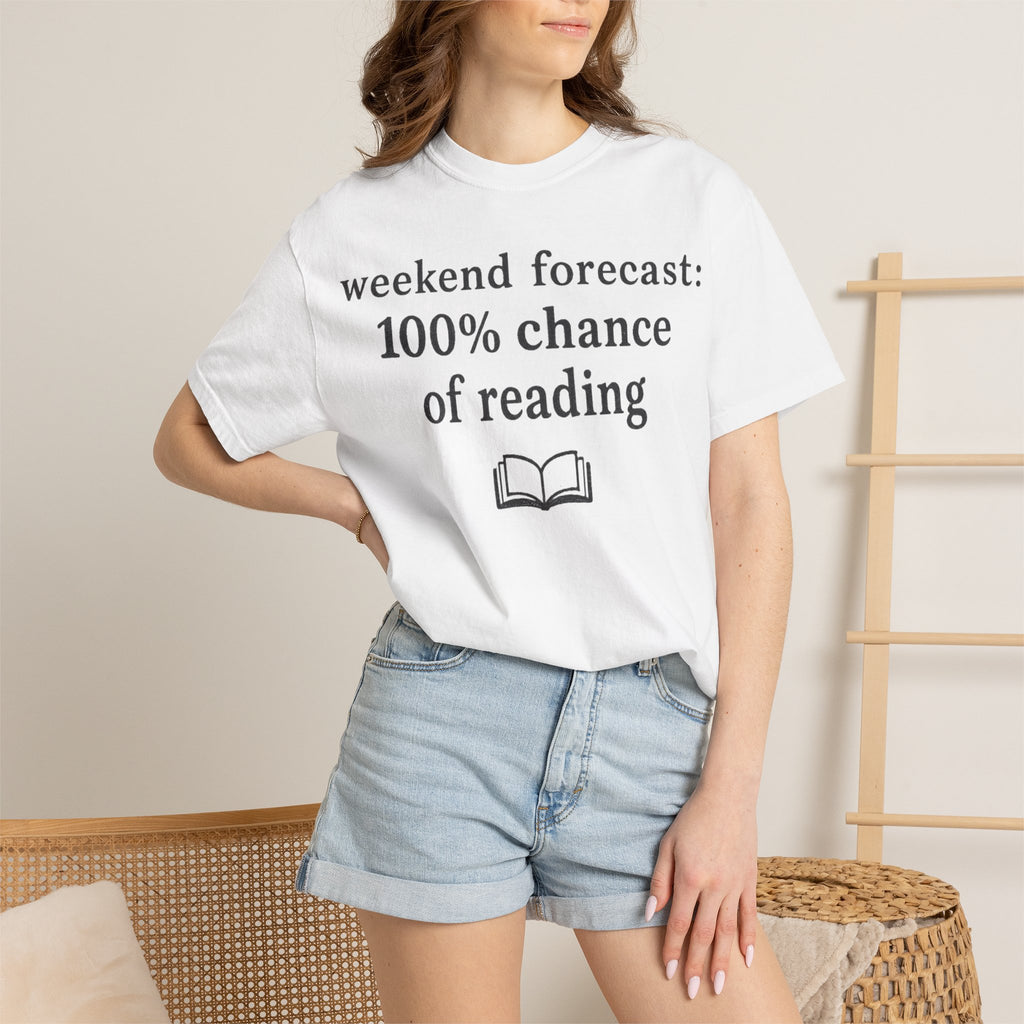 Reading Forecast T-Shirt — “Weekend Forecast: 100% Chance of Reading” Book Lover Tee