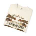 Bookshelf T-Shirt — "Too Many Books? Not Enough Bookshelves" Reader Shirt
