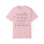 Graphic T-Shirt — “Currently Kicking My Feet Over Fictional Men” Printed Tee for Book Lovers