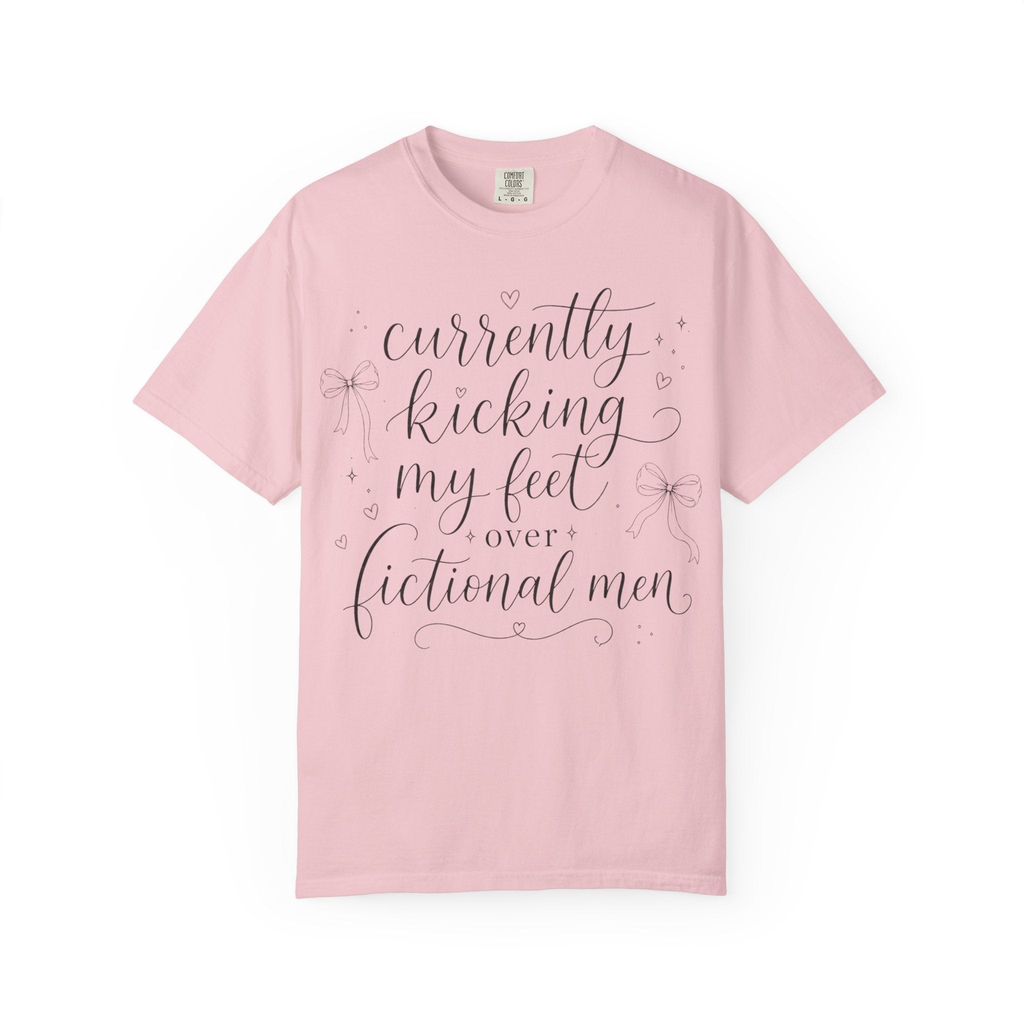 Graphic T-Shirt — “Currently Kicking My Feet Over Fictional Men” Printed Tee for Book Lovers
