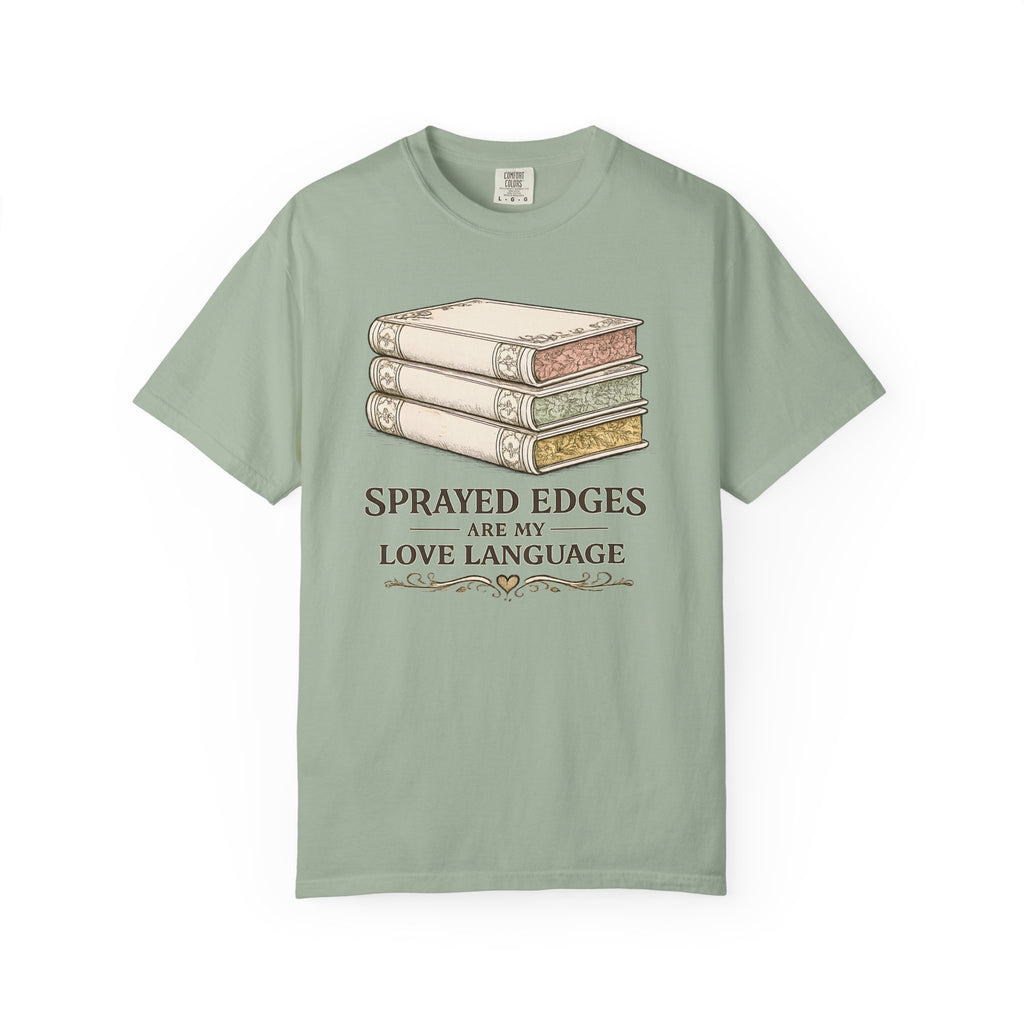 Sprayed Edges Are My Love Language T-Shirt — Book Lover Paperback Aesthetic Tee