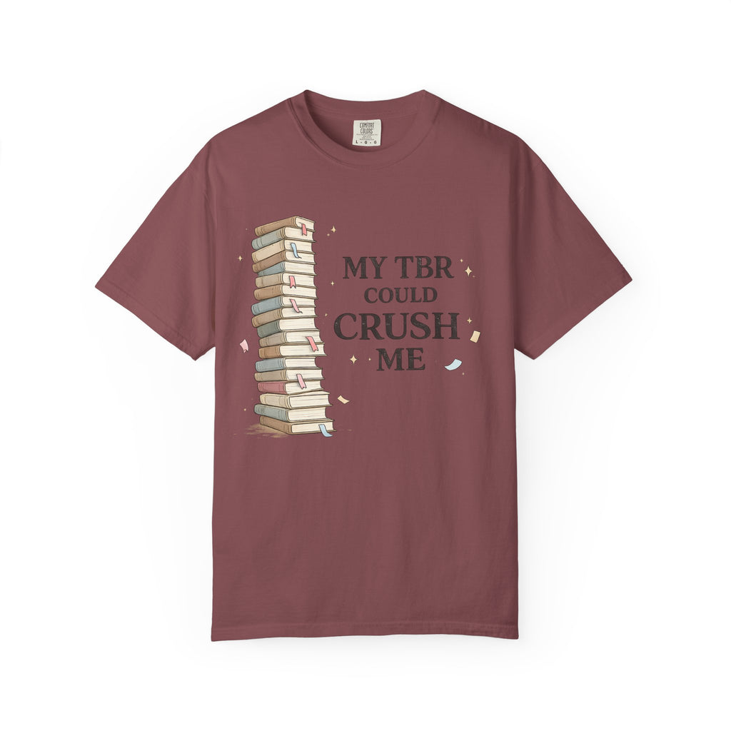 Book Lover T-Shirt — “My TBR Could Crush Me” Graphic Tee
