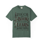 Book Lover T-Shirt — “Touch My Book and We Both Learn Something” Vintage Literary Tee