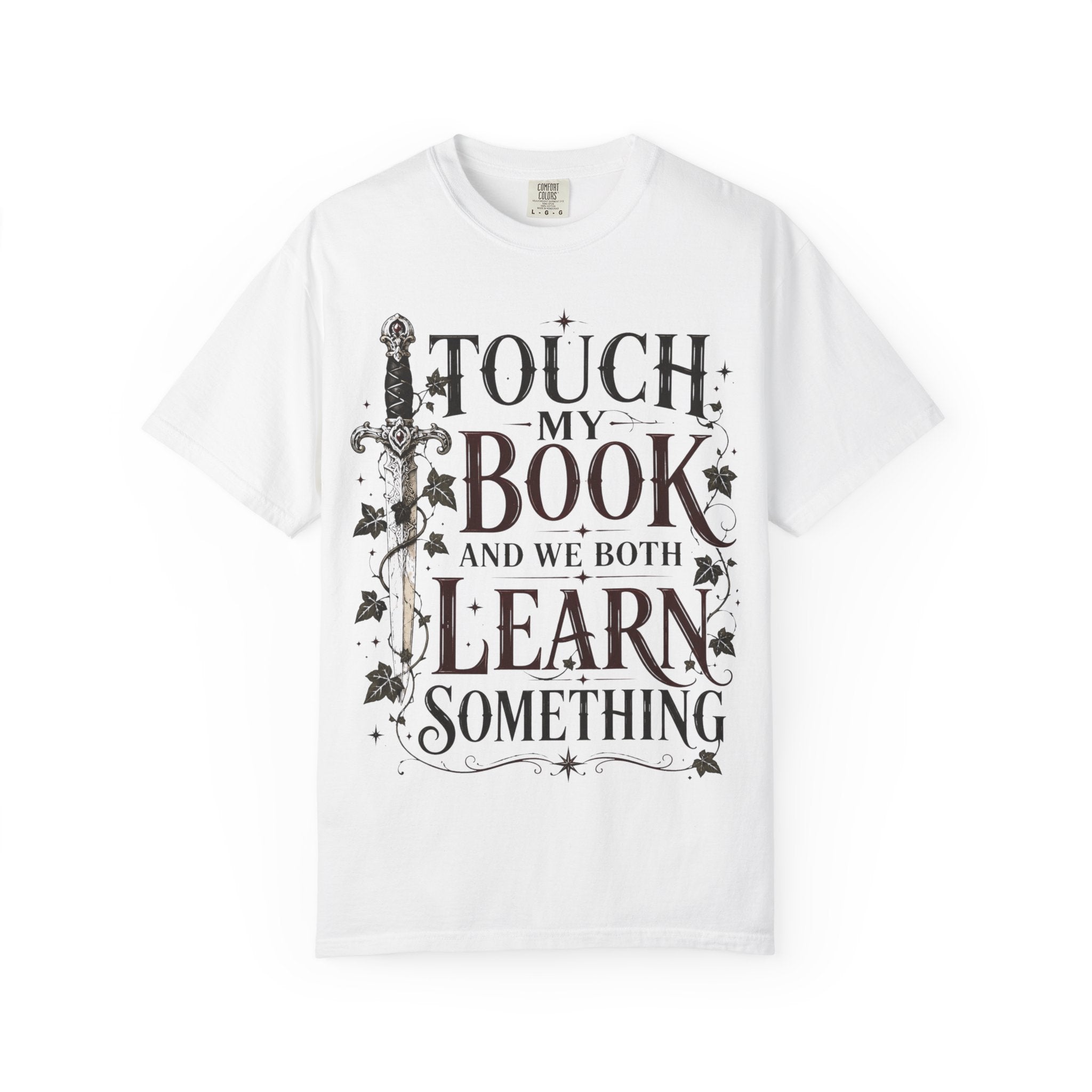 Book Lover T-Shirt — “Touch My Book and We Both Learn Something” Vintage Literary Tee
