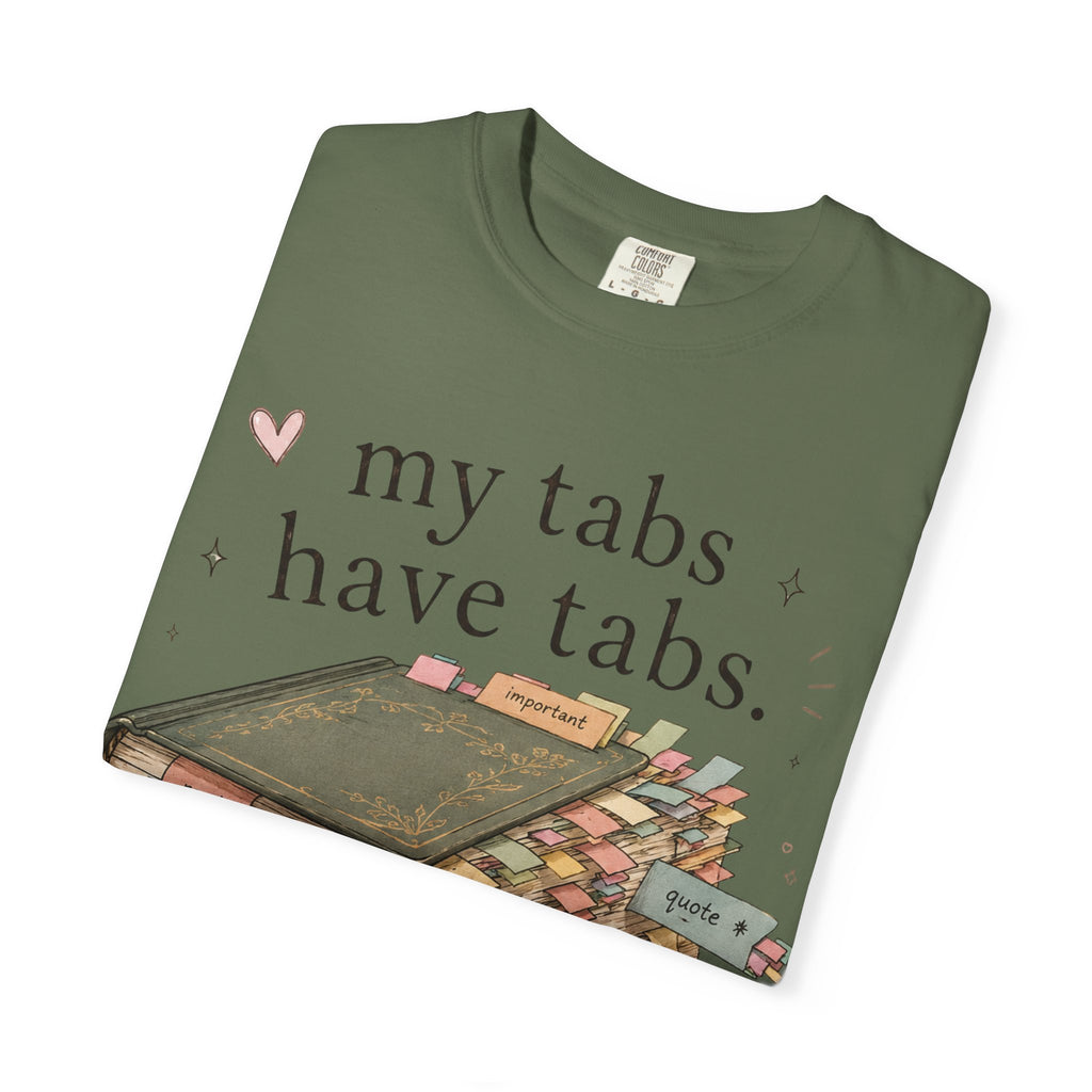 T-Shirt — "My Tabs Have Tabs" Booklover Bookmarking Graphic Tee