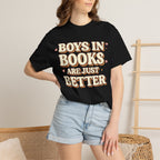 T-Shirt — "Boys in Books Are Just Better" Retro Literary Tee