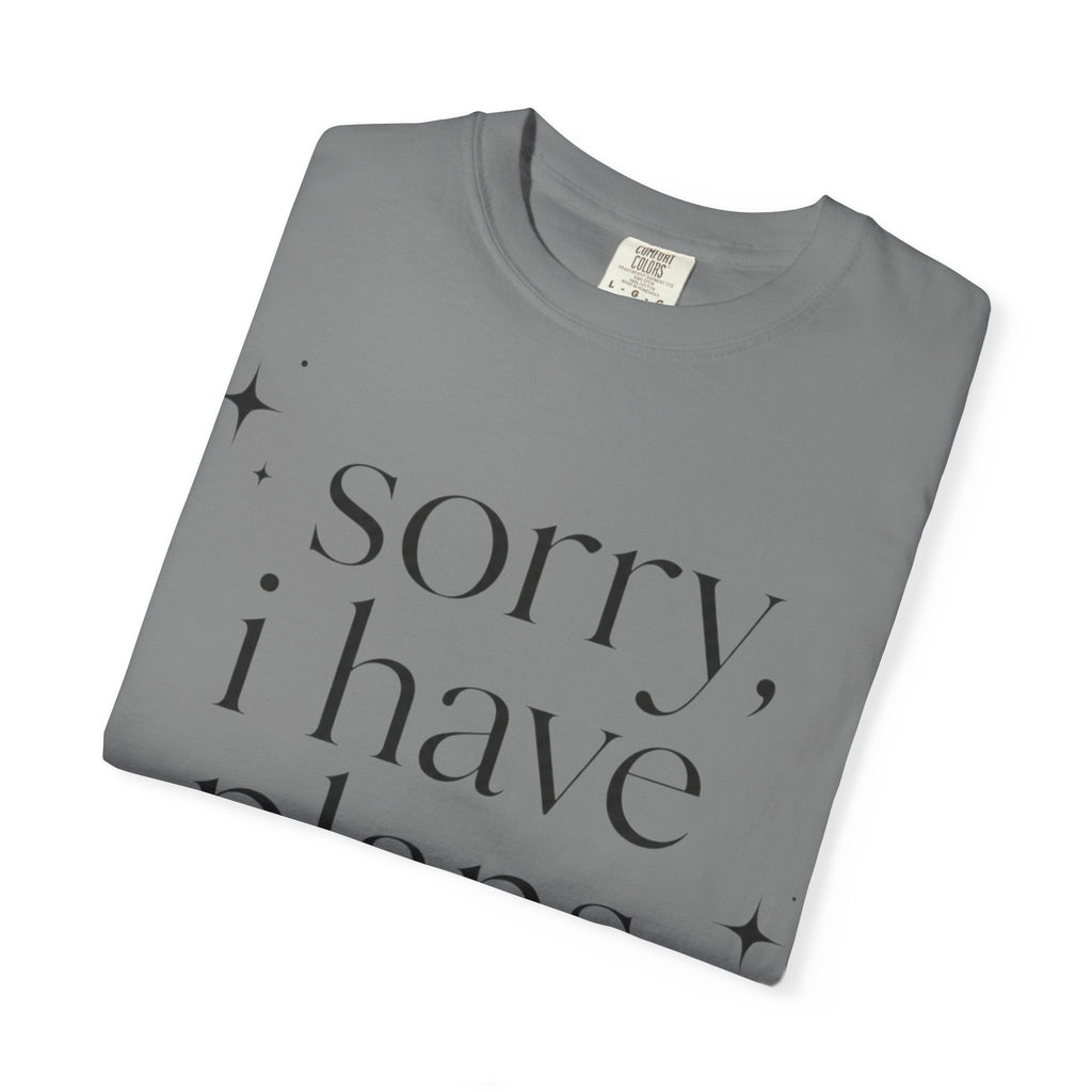 T-Shirt — "sorry, i have plans." Minimalist Casual Tee (The Plans Are Reading)