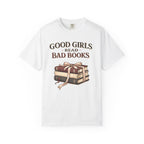 Good Girls Read Bad Books T-Shirt — Book Lover Graphic Tee