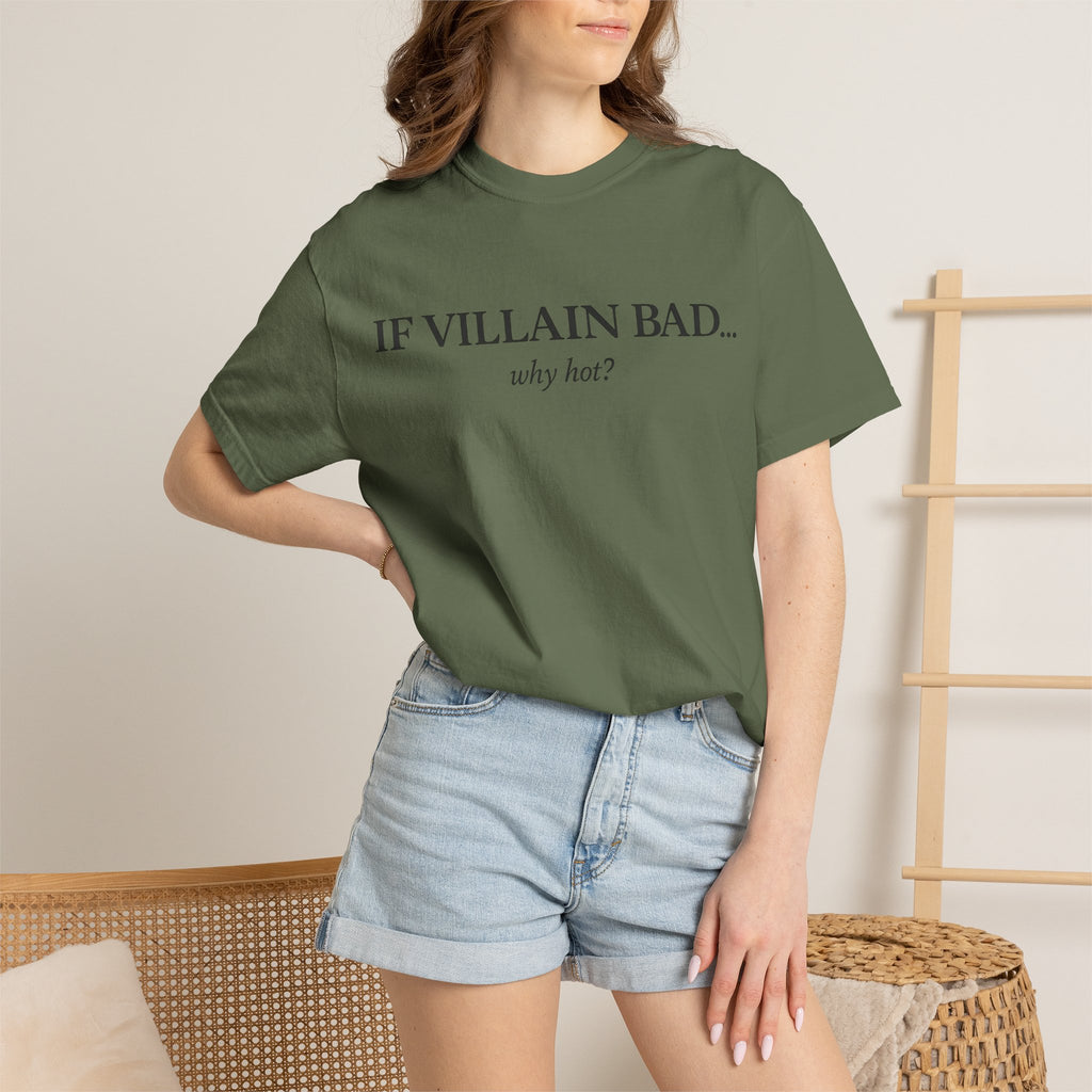 T-Shirt — “If Villain Bad... Why Not?” Minimalist Graphic Tee