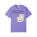 Book Lover T‑Shirt — “I Didn’t Need Another Book… I Bought Three.” Graphic Tee