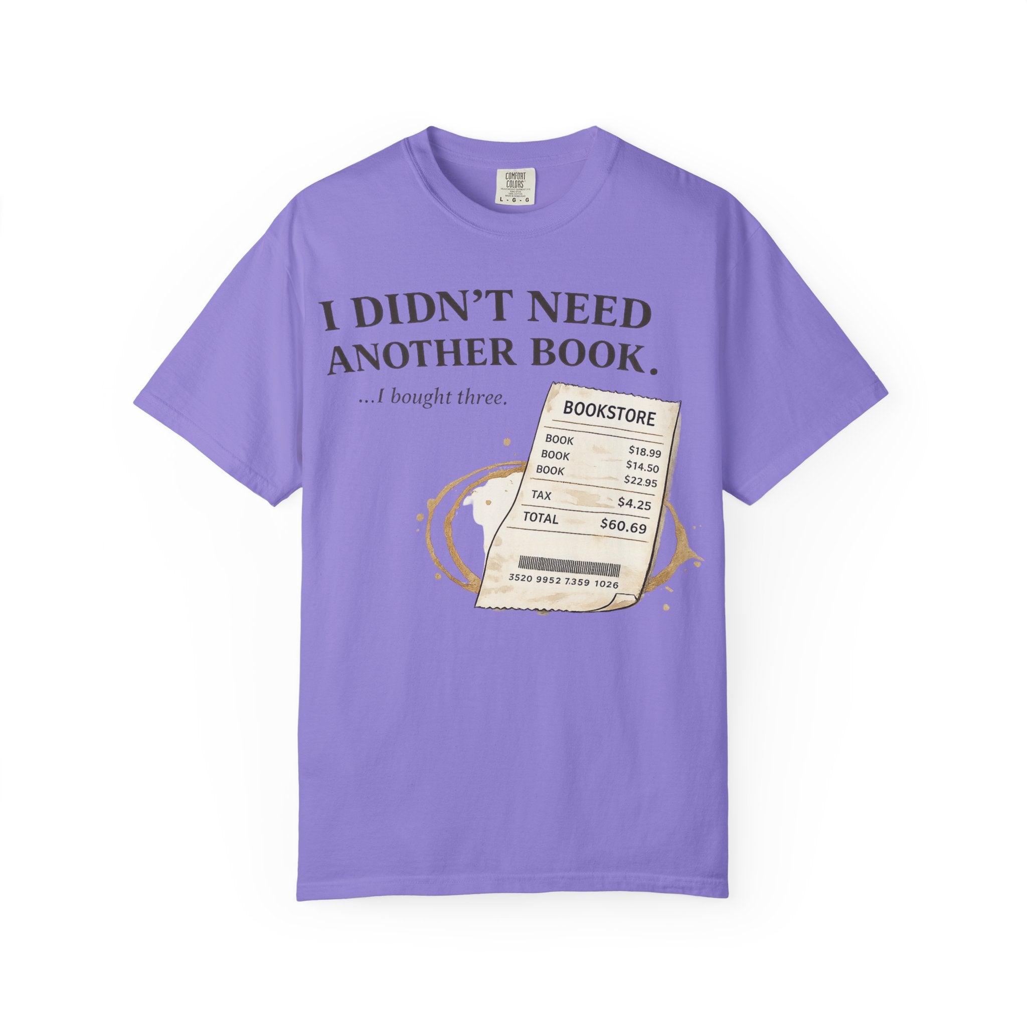 Book Lover T‑Shirt — “I Didn’t Need Another Book… I Bought Three.” Graphic Tee