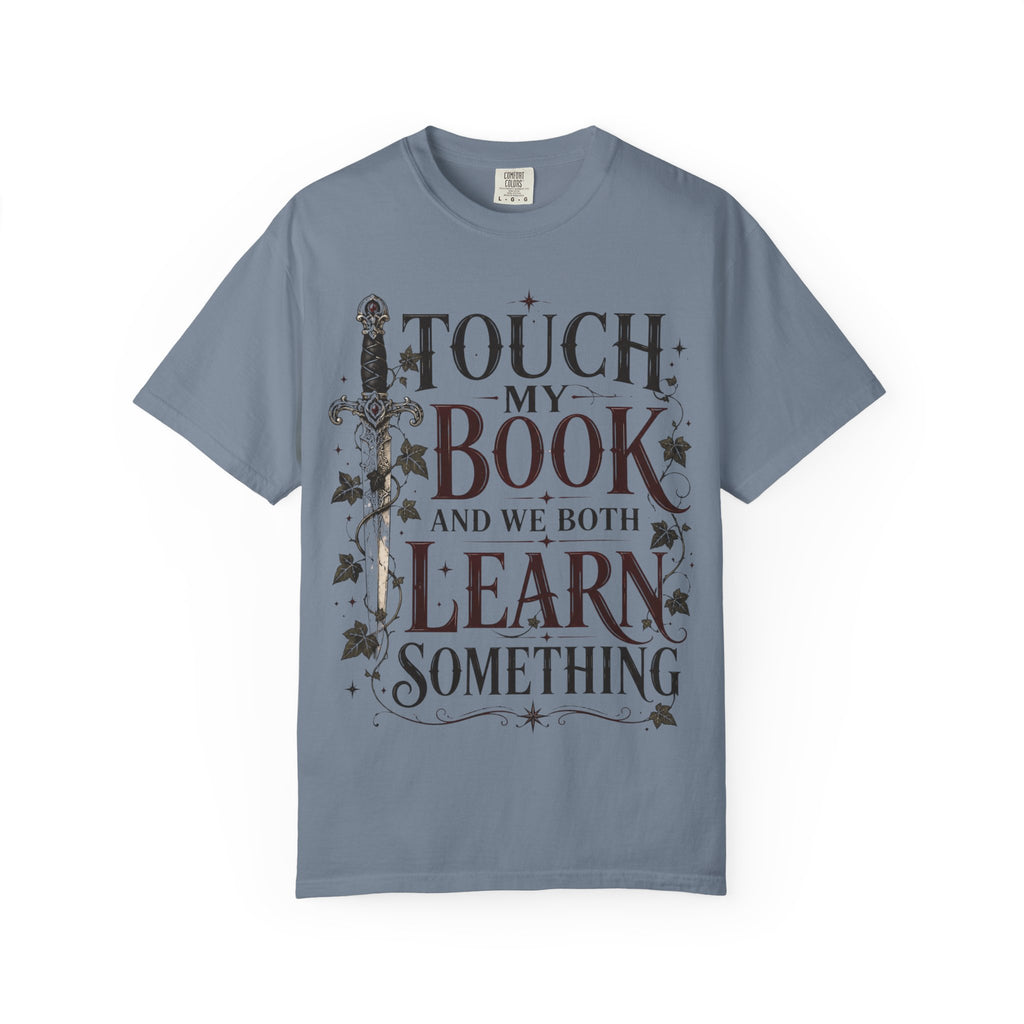 Book Lover T-Shirt — “Touch My Book and We Both Learn Something” Vintage Literary Tee
