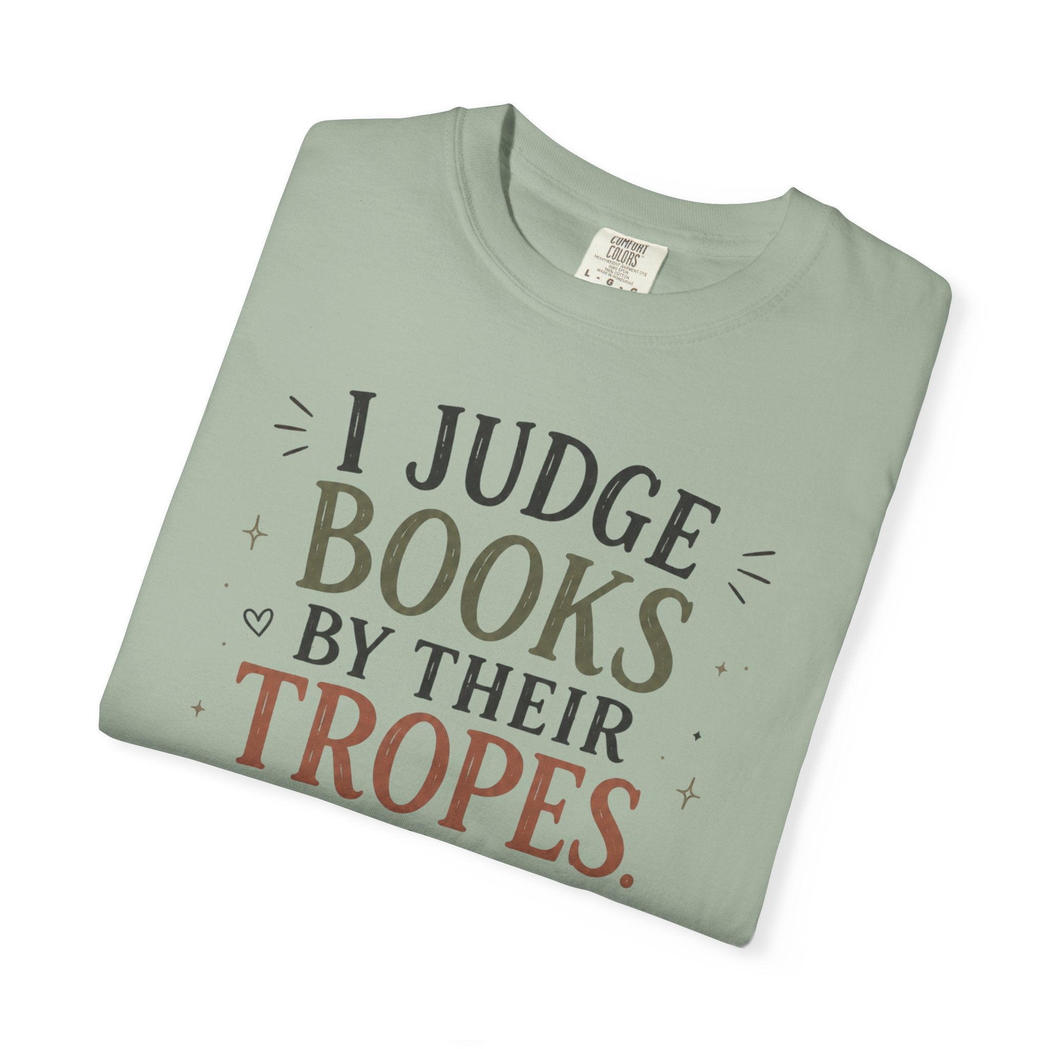I Judge Books By Their Tropes T-Shirt — Funny Reader Literary Tee
