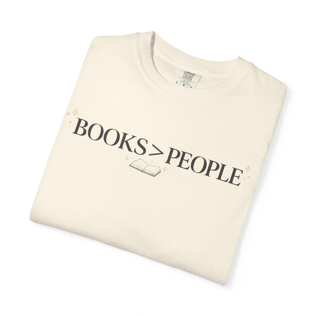 Books > People T-Shirt — Literary Quote Tee for Book Lovers