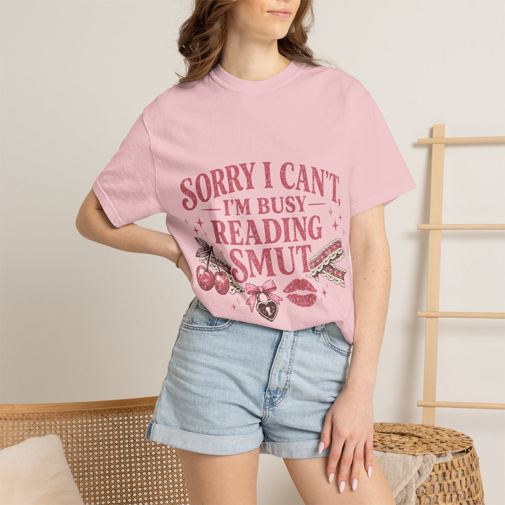 T-Shirt — "Sorry I Can't I'm Busy Reading Smut" Graphic Tee