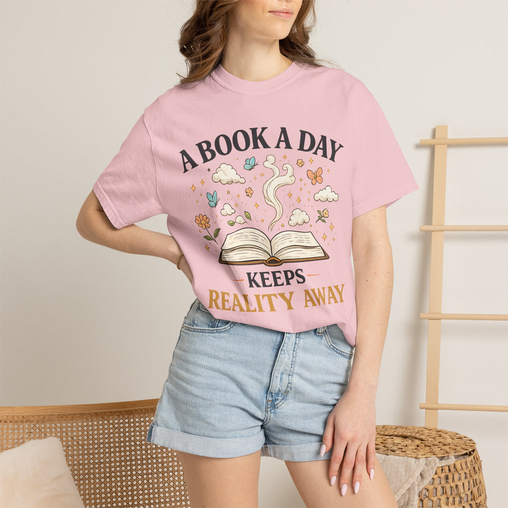 A Book a Day Keeps Reality Away T-Shirt