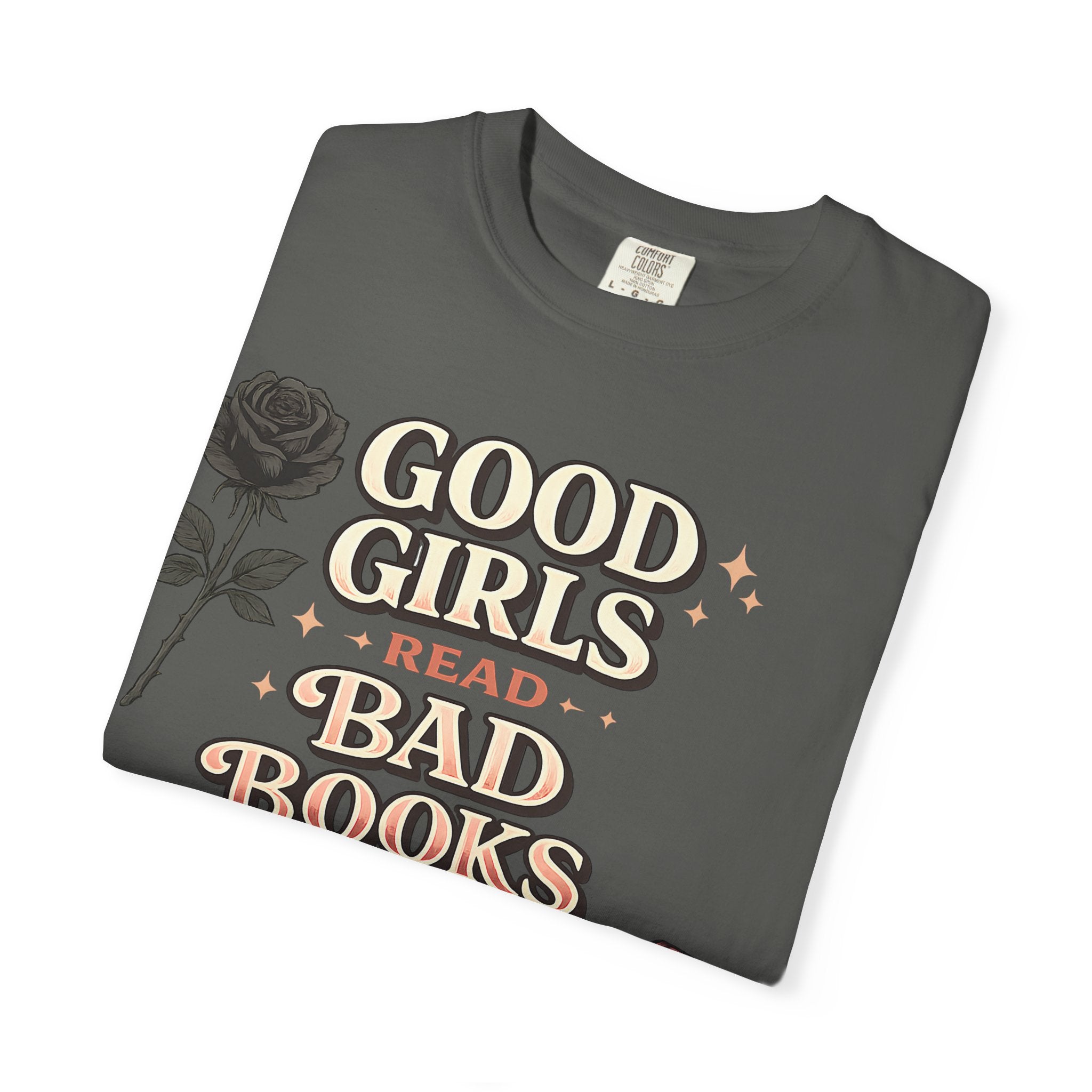 T-Shirt — "Good Girls Read Bad Books" Graphic Tee