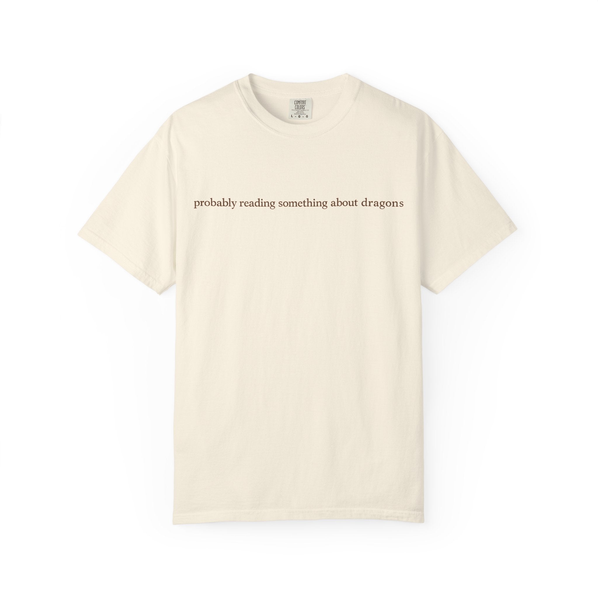 T-Shirt — "probably reading something about dragons" Minimal Bookish Graphic Tee