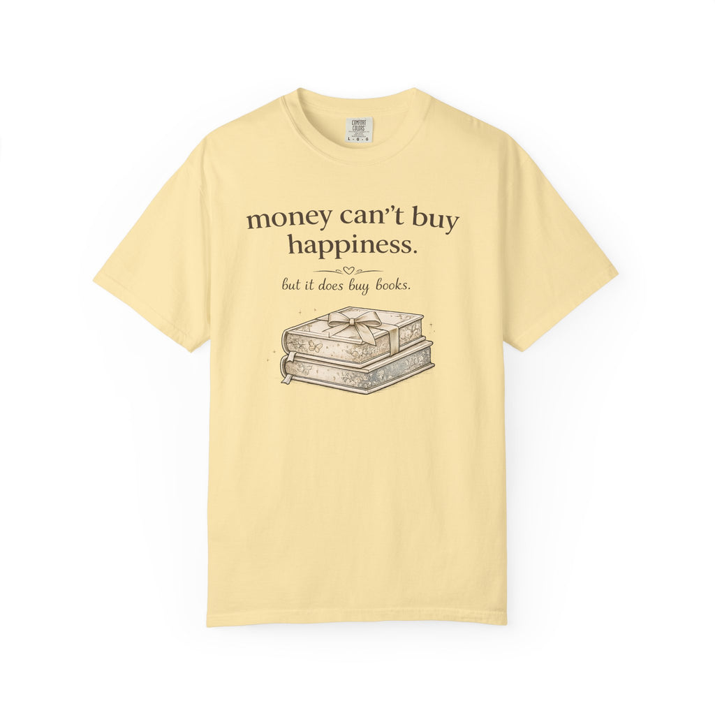 T-Shirt — "Money Can't Buy Happiness, But It Does Buy Books" Vintage Stack Graphic