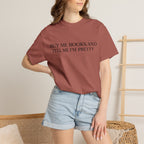 Buy Me Books and Tell Me I’m Pretty T-Shirt
