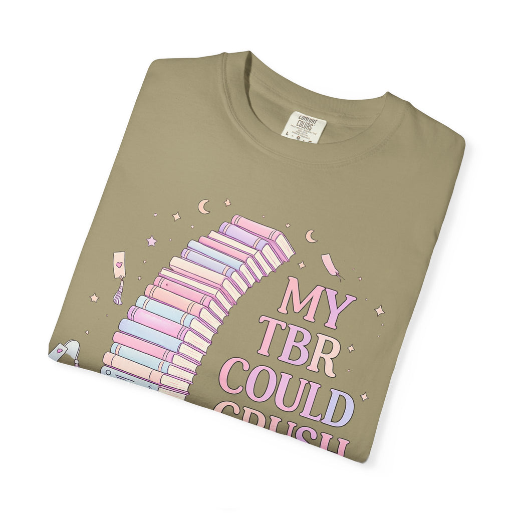 T-Shirt — "My TBR Could Crush Me" Booklover Graphic Tee