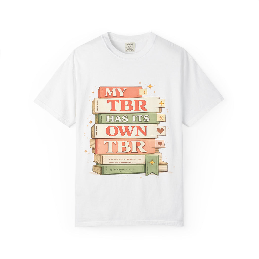 T-Shirt — "My TBR Has Its Own TBR" Book Lover Graphic Tee
