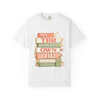 T-Shirt — "My TBR Has Its Own TBR" Book Lover Graphic Tee