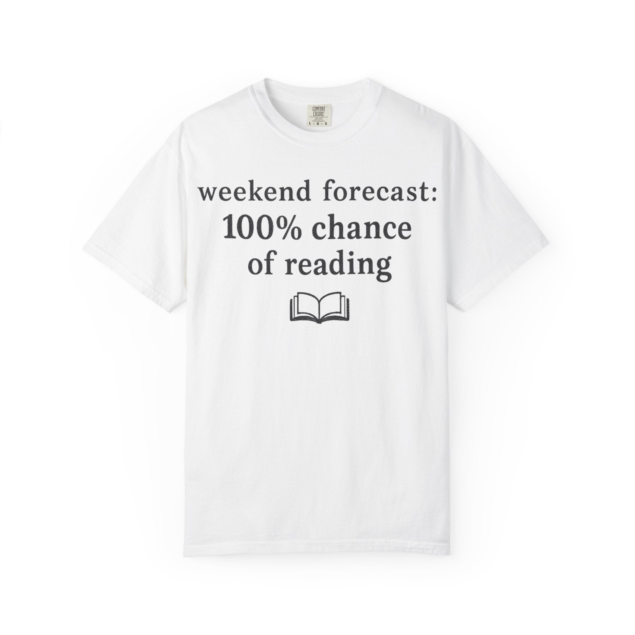 Reading Forecast T-Shirt — “Weekend Forecast: 100% Chance of Reading” Book Lover Tee