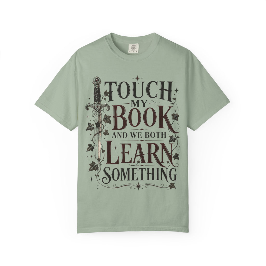 Book Lover T-Shirt — “Touch My Book and We Both Learn Something” Vintage Literary Tee