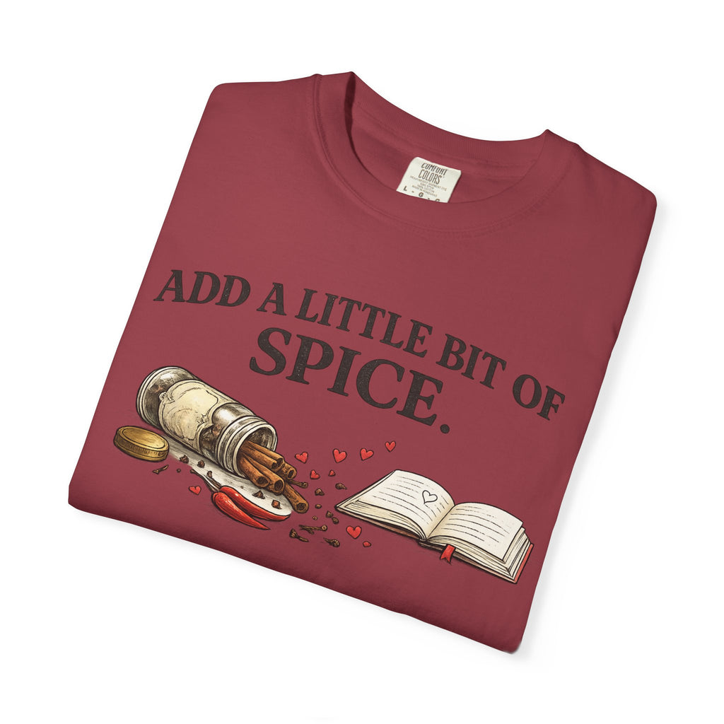 Add a Little Bit of Spice T-Shirt — Culinary & Cookbook Lover Tee