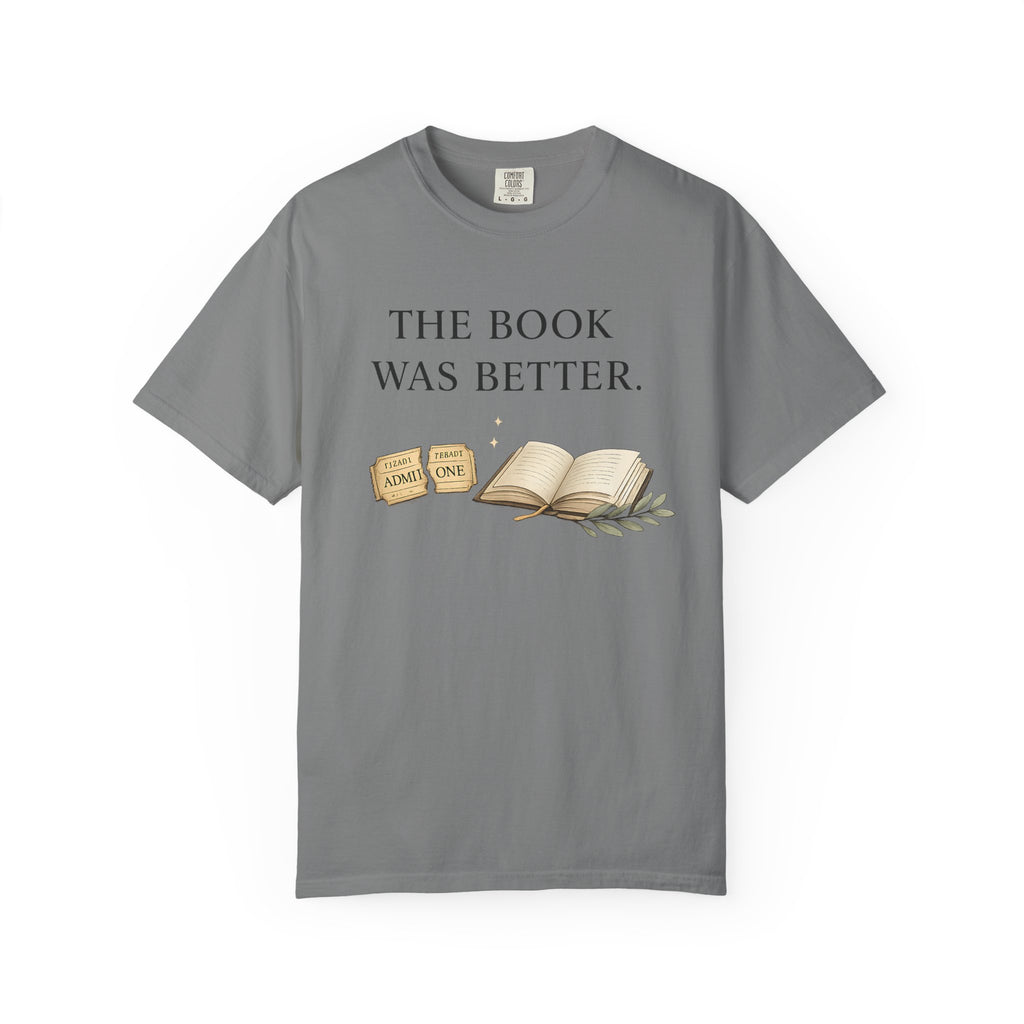 The Book Was Better T-Shirt — Literary Book Lover Tee