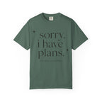 T-Shirt — "sorry, i have plans." Minimalist Casual Tee (The Plans Are Reading)