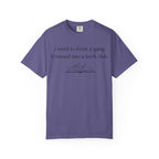 Book Club Tee — "I tried to form a gang, it turned into a book club" Graphic T-Shirt
