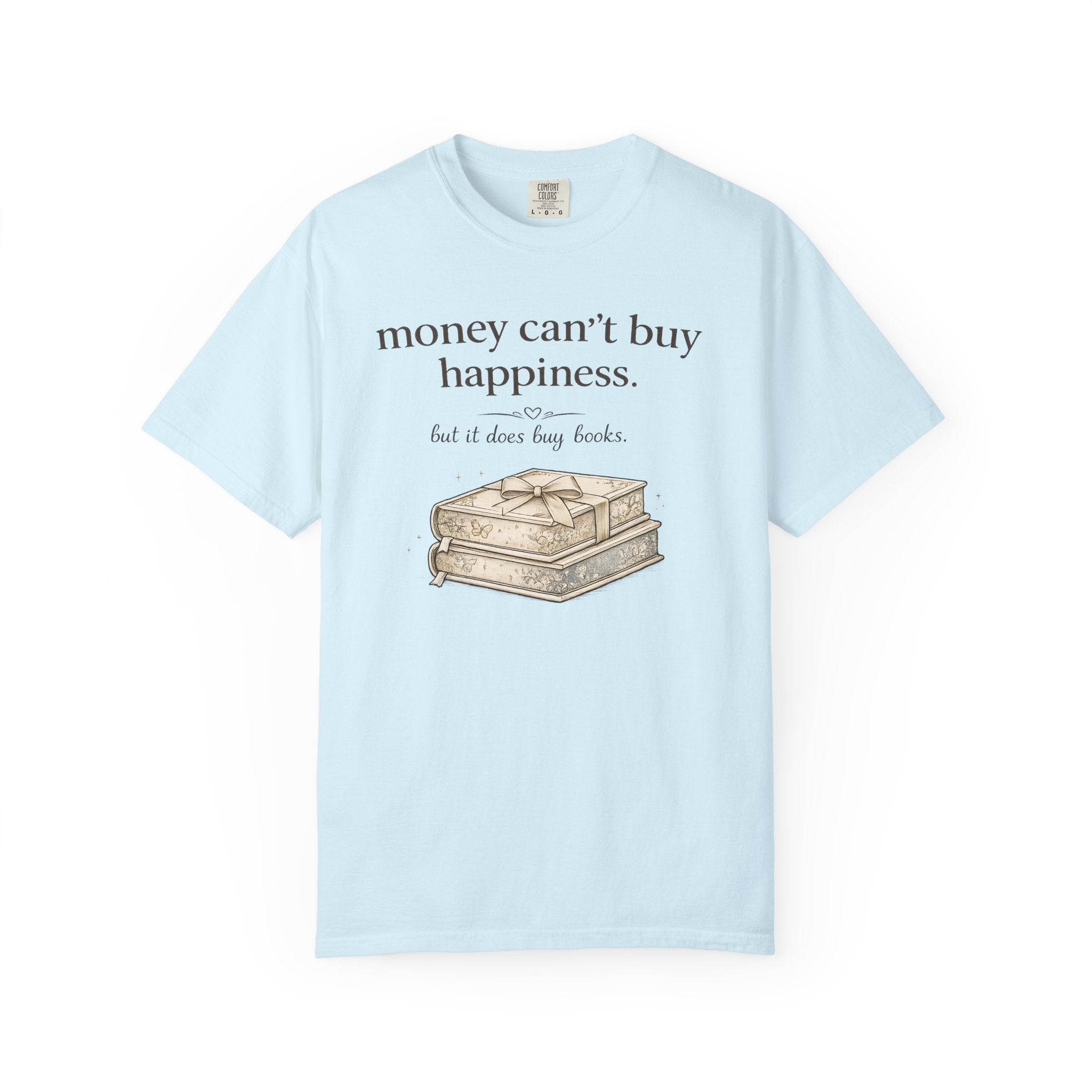 T-Shirt — "Money Can't Buy Happiness, But It Does Buy Books" Vintage Stack Graphic