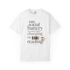 Reading Recharge T-Shirt — "My Social Battery Is Currently Charging via Reading" Booklover Tee