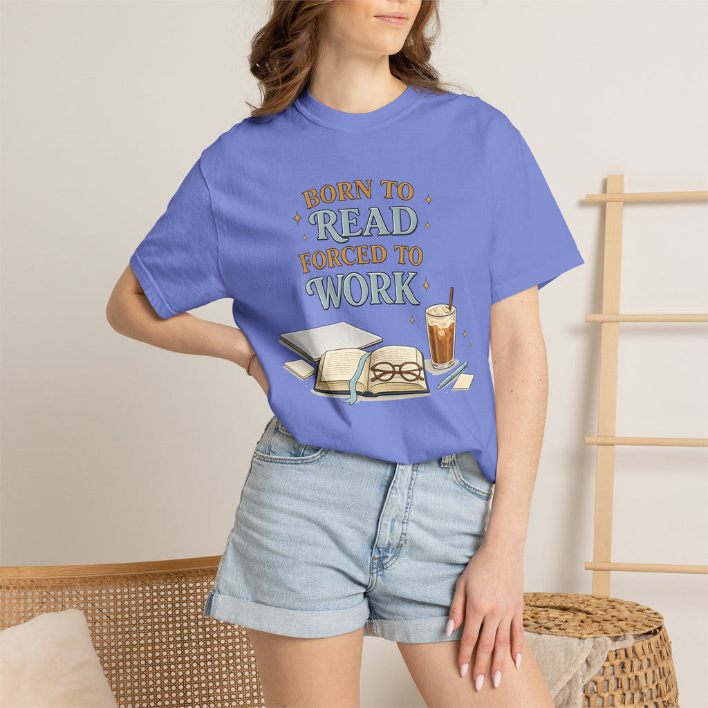 Reading Lover T-Shirt — "Born to Read, Forced to Work" Graphic Tee
