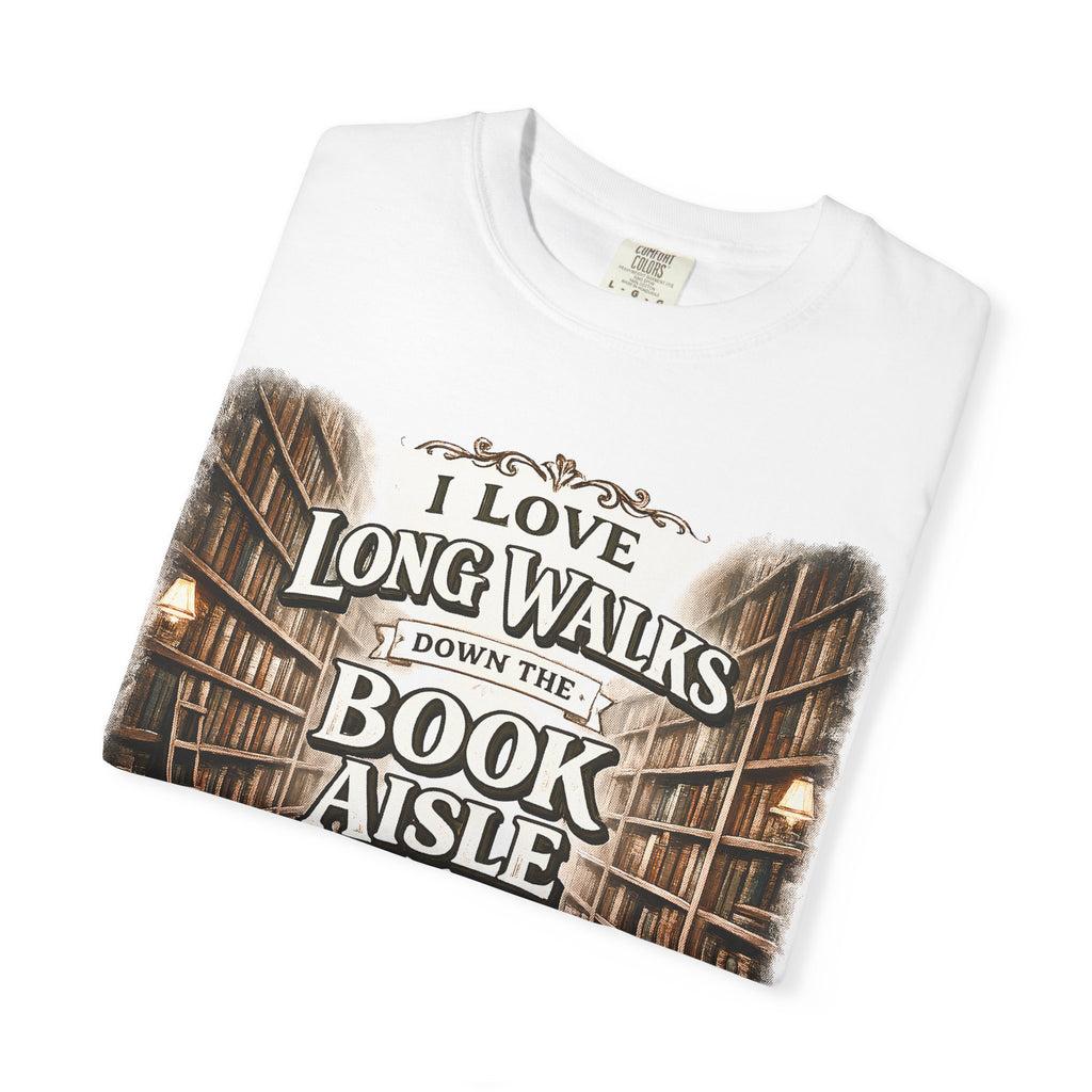 T-Shirt — "I Love Long Walks Down the Book Aisle" Literary Graphic Tee