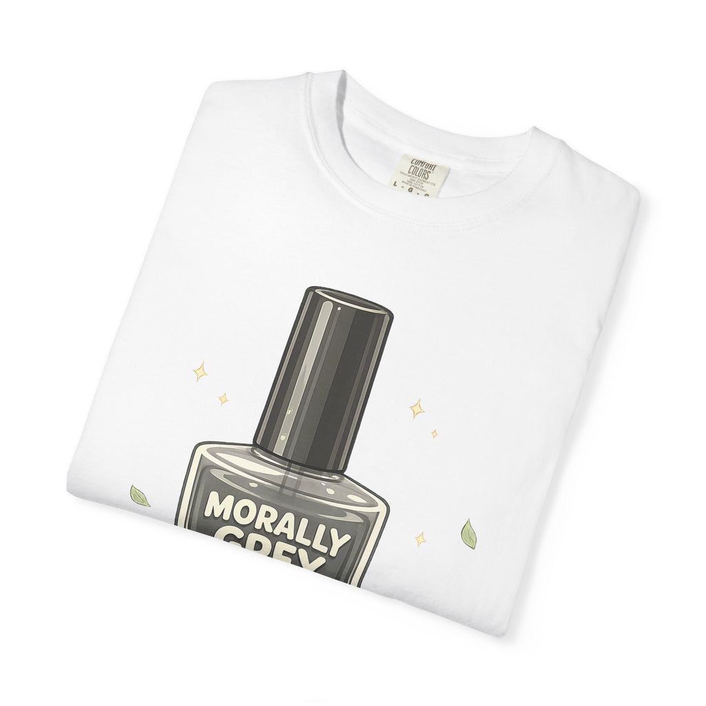 T-Shirt — 'Morally Grey' Nail Polish Graphic Tee