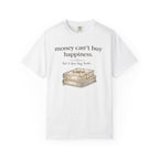 T-Shirt — "Money Can't Buy Happiness, But It Does Buy Books" Vintage Stack Graphic