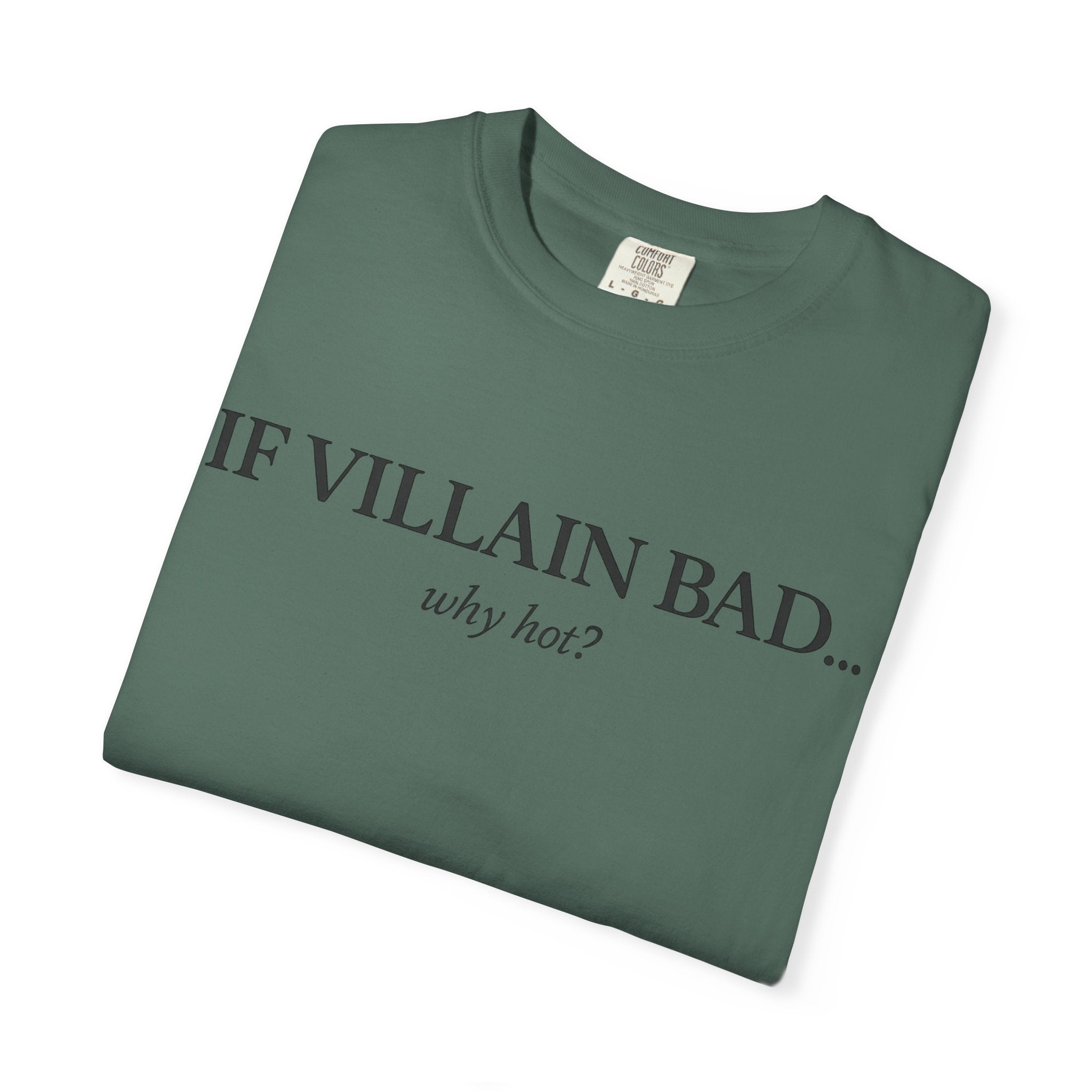 T-Shirt — “If Villain Bad... Why Not?” Minimalist Graphic Tee