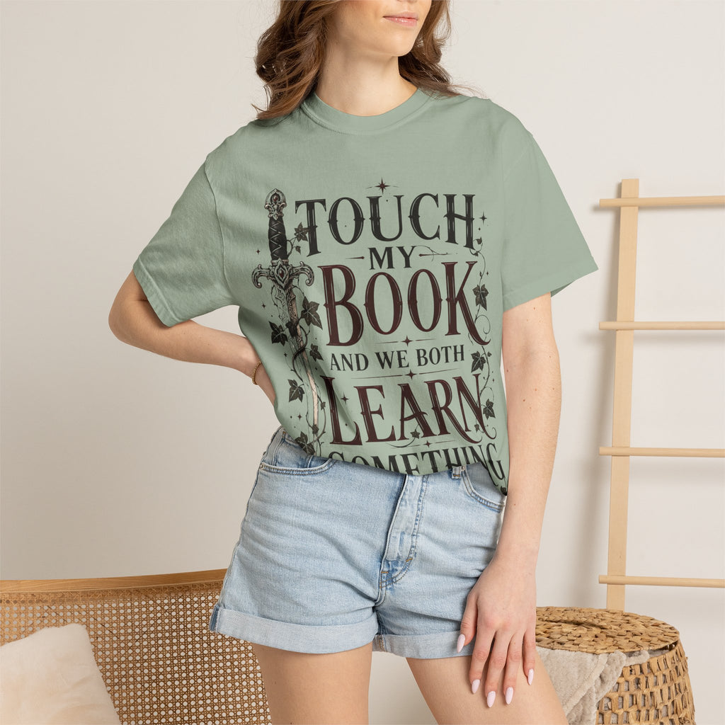 Book Lover T-Shirt — “Touch My Book and We Both Learn Something” Vintage Literary Tee