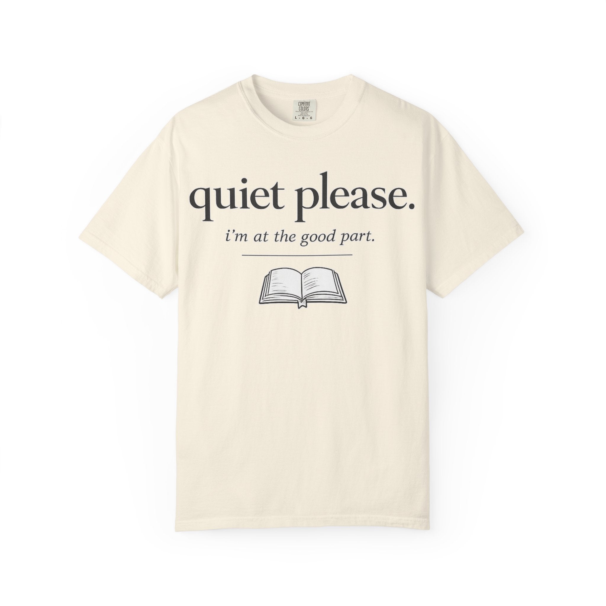 Quiet Please Book Lover T-Shirt — "i'm at the good part." Reading Tee