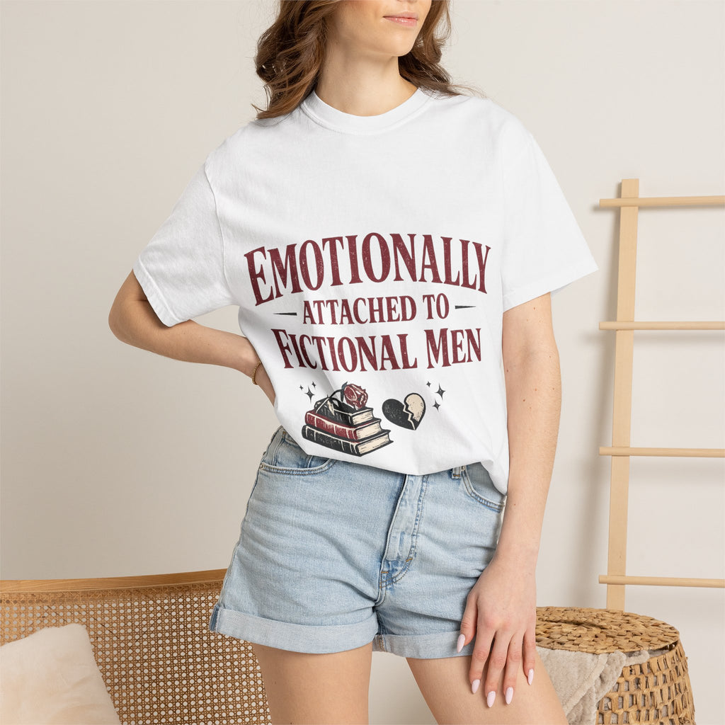 Emotionally Attached to Fictional Men T-Shirt