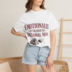 Emotionally Attached to Fictional Men T-Shirt