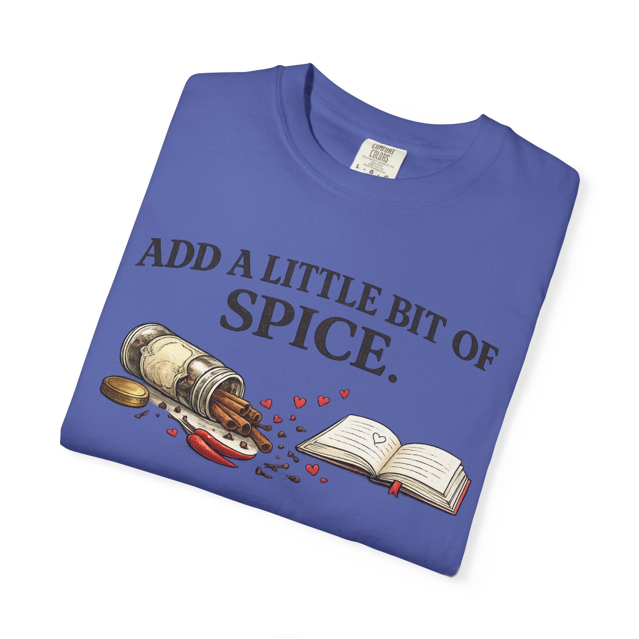 Add a Little Bit of Spice T-Shirt — Culinary & Cookbook Lover Tee