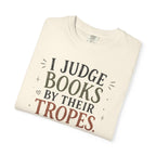 I Judge Books By Their Tropes T-Shirt — Funny Reader Literary Tee