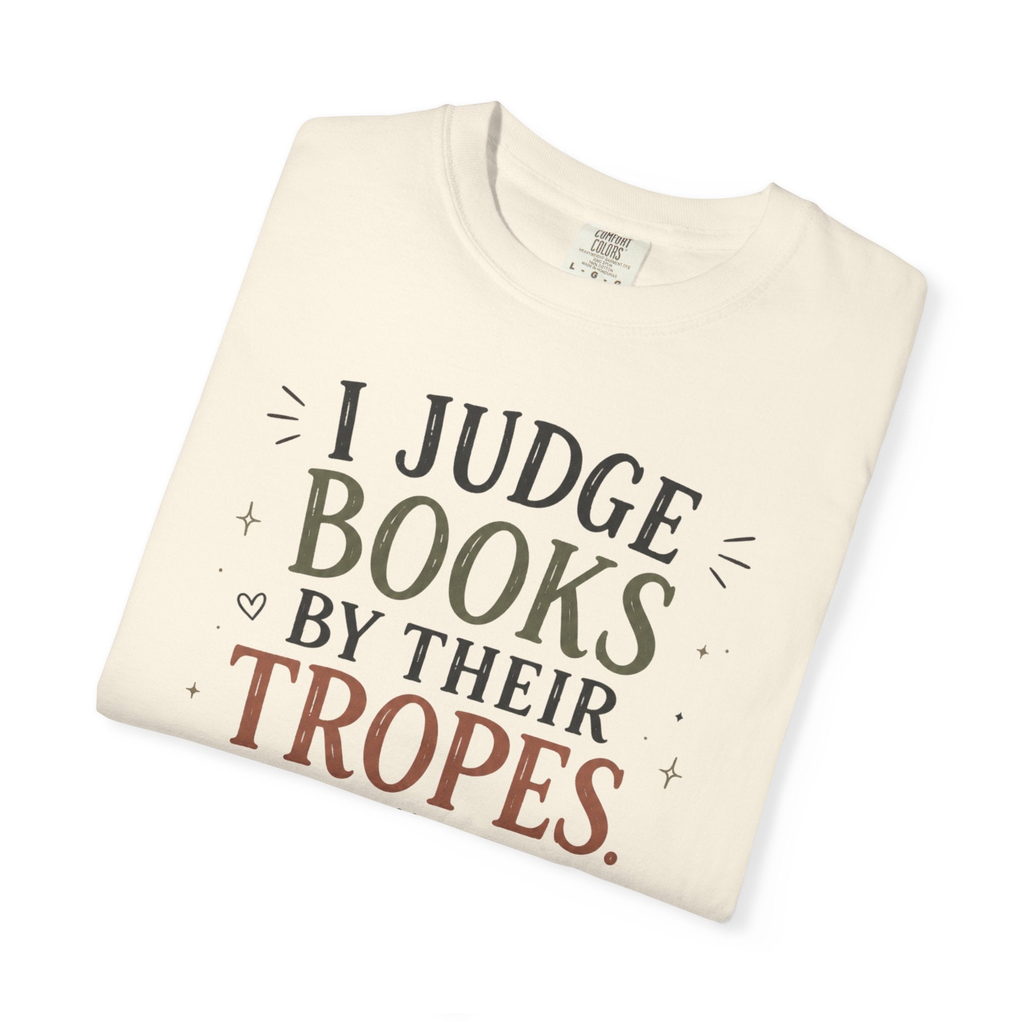I Judge Books By Their Tropes T-Shirt — Funny Reader Literary Tee