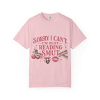 T-Shirt — "Sorry I Can't I'm Busy Reading Smut" Graphic Tee