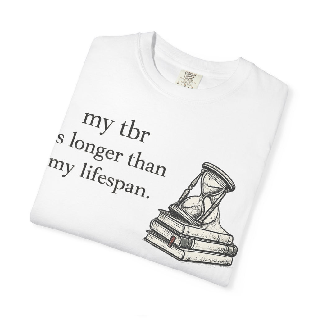 Book Lover T‑Shirt — “my tbr is longer than my lifespan” Graphic Tee